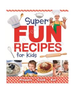 Super Fun Recipes For Kids the joys of cooking